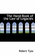 The Hand-Book of the Law of Legacies