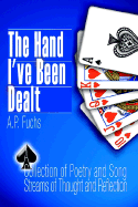 The Hand I've Been Dealt: A Collection of Poetry and Song Streams of Thought and Reflection