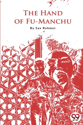 The Hand of Fu-Manchu - Rohmer, Sax