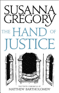 The Hand Of Justice: The Tenth Chronicle of Matthew Bartholomew