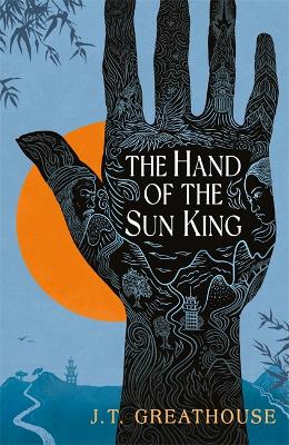 The Hand of the Sun King: The British Fantasy Award-nominated fantasy epic - Greathouse, J.T.