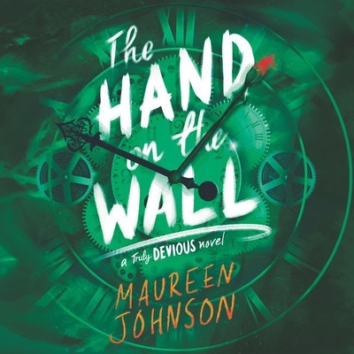 The Hand on the Wall Lib/E - Johnson, Maureen, and Rudd, Kate (Read by)