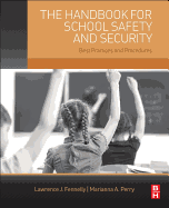The Handbook for School Safety and Security: Best Practices and Procedures - Fennelly, Lawrence J, and Perry, Marianna