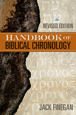 The Handbook of Biblical Chronology - Finegan, Jack