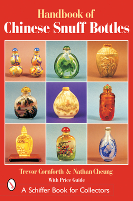 The Handbook of Chinese Snuff Bottles - Cornforth, Trevor