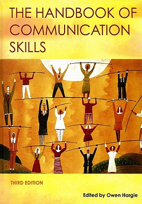 The Handbook of Communication Skills - Hargie, Owen (Editor)