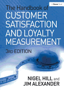 The Handbook of Customer Satisfaction and Loyalty Measurement