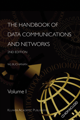 The Handbook of Data Communications and Networks: Volume 1. Volume 2 - Buchanan, B.