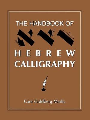 The Handbook of Hebrew Calligraphy - Marks, Cara Goldberg