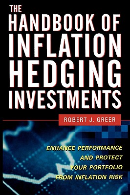 The Handbook of Inflation Hedging Investments - Greer, Robert J