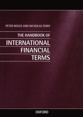 The Handbook of International Financial Terms - Moles, Peter, and Terry, Nicholas