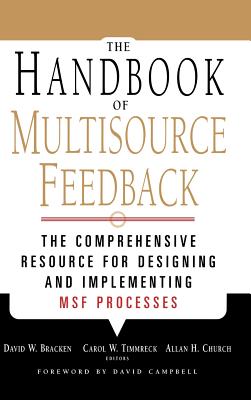 The Handbook of Multisource Feedback - Bracken, David W (Editor), and Timmreck, Carol W (Editor), and Church, Allan H (Editor)