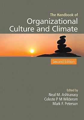 The Handbook of Organizational Culture and Climate - Ashkanasy, Neal M (Editor), and Wilderom, Celeste P M (Editor), and Peterson, Mark F (Editor)