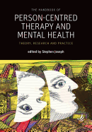 The Handbook of Person-Centred Therapy and Mental Health: Theory, Research and Practice