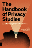 The Handbook of Privacy Studies: An Interdisciplinary Introduction