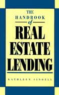 The Handbook of Real Estate Lending - Sindell, Kathleen, PH.D. (Preface by)