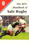 The Handbook of Safe Rugby - Rugby Football Union