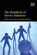 The Handbook of Service Industries - Bryson, John R (Editor), and Daniels, Peter W (Editor)