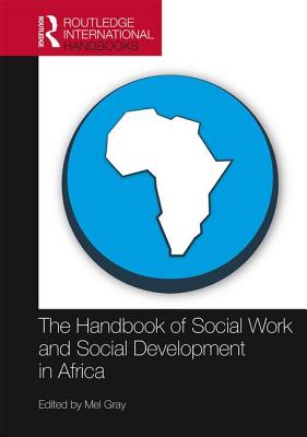 The Handbook of Social Work and Social Development in Africa - Gray, Mel (Editor)