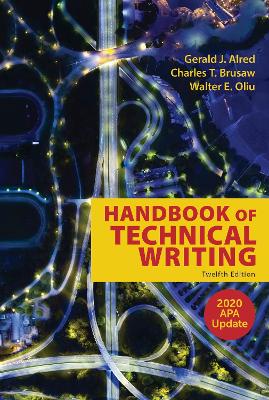 The Handbook of Technical Writing with 2020 APA Update - Alred, Gerald J, and Oliu, Walter E, and Brusaw, Charles T
