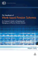 The Handbook of Work-based Pension Schemes: An Employer's Guide to Designing and Managing an Effective Pension Scheme