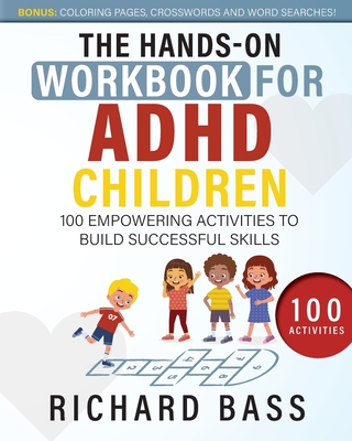 The Hands-On Workbook for ADHD Children - Bass, Richard