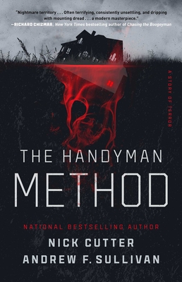 The Handyman Method: A Story of Terror - Cutter, Nick, and Sullivan, Andrew F