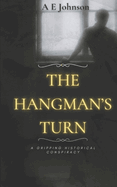 The Hangman's Turn: The truth is in the hands of the hangman.