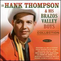 The Hank Thompson Collection: 1946-62 - Hank Thompson & His Brazos Valley Boys