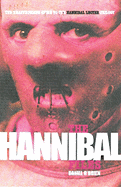 The Hannibal Files: The Unauthorised Guide to the Hannibal Lecter Phenomenon