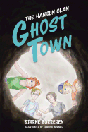 The Hansen Clan: Ghost Town
