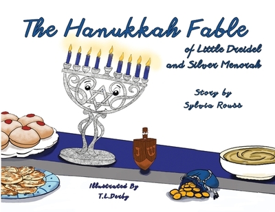 The Hanukkah Fable of Little Dreidel and Silver Menorah - Rouss, Sylvia