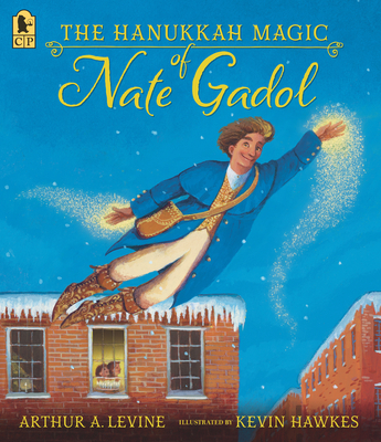 The Hanukkah Magic of Nate Gadol - Levine, Arthur A