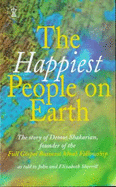 The Happiest People on Earth: The Story of Demos Shakarian, Founder of the Full Gospel Business Men's Fellowship