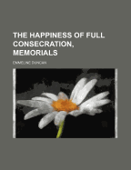The Happiness of Full Consecration, Memorials - Duncan, Emmeline