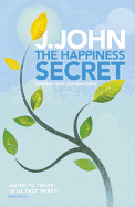 The Happiness Secret: Finding True Contentment