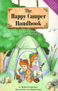 The Happy Camper Handbook: A Guide to Camping for Kids and Their Parents