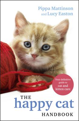 The Happy Cat Handbook - Mattinson, Pippa, and Easton, Lucy