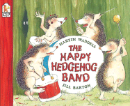 The Happy Hedgehog Band - Waddell, Martin