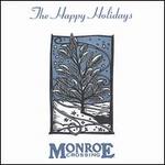 The Happy Holidays - Monroe Crossing