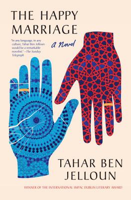 The Happy Marriage - Ben Jelloun, Tahar, Professor