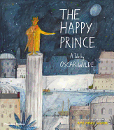 The Happy Prince: A Tale by Oscar Wilde