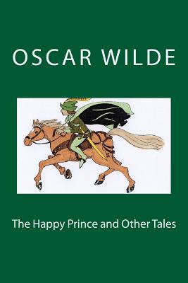 The Happy Prince and Other Tales - Wilde, Oscar