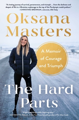 The Hard Parts: A Memoir of Courage and Triumph - Masters, Oksana, and Randall, Cassidy (Contributions by)