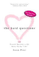 The Hard Questions: 100 Essential Questions to Ask the One You Love - Piver, Susan