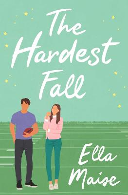 The Hardest Fall - Maise, Ella