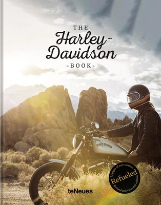 The Harley-Davidson Book - Refueled - teNeues Verlag (Editor)