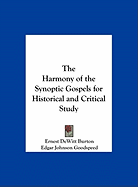 The Harmony of the Synoptic Gospels for Historical and Critical Study