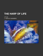 The Harp of Life: A Play