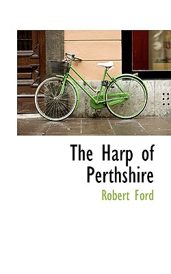 The Harp of Perthshire - Ford, Robert